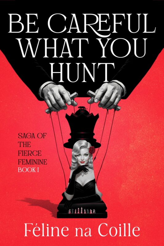 Be Careful What You Hunt