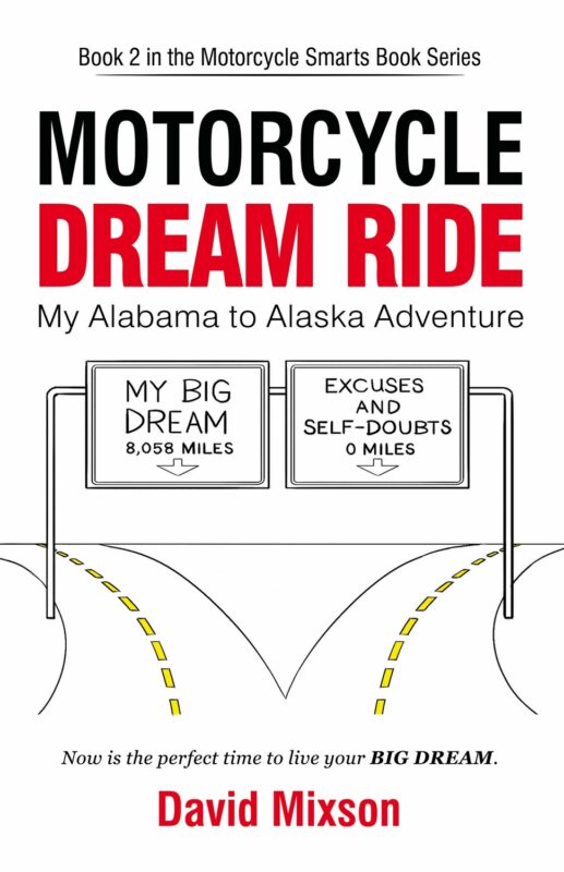 Motorcycle Dream Ride: My Alabama to Alaska Adventure