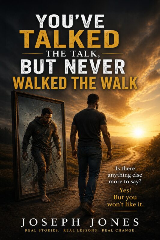 You’ve Talked the Talk, but Never Walked the Walk